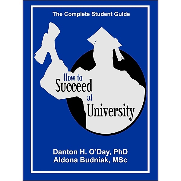 How to Succeed At University--International Edition, Danton O'Day, Aldona Budniak