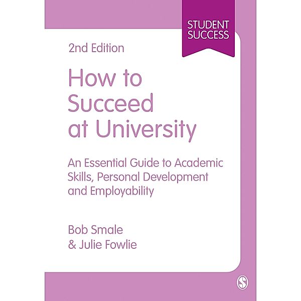 How to Succeed at University / Student Success, Bob Smale, Julie Fowlie