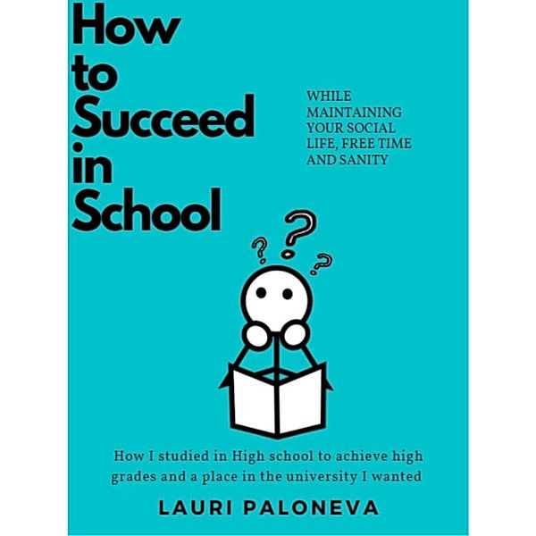 How to succeed in school, Lauri Paloneva