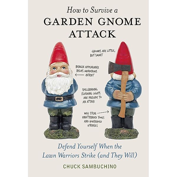 How to Survive a Garden Gnome Attack, Chuck Sambuchino