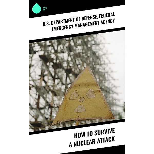 How to Survive a Nuclear Attack, U. S. Department Of Defense, Federal Emergency Management Agency