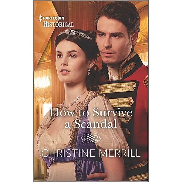 How to Survive a Scandal / Society's Most Scandalous Bd.3, Christine Merrill