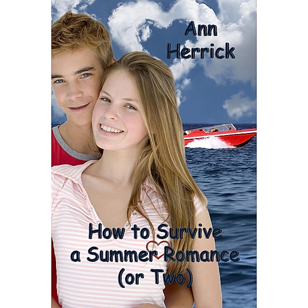 How to Survive a Summer Romance (or Two), Ann Herrick