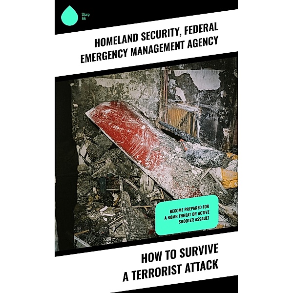 How to Survive a Terrorist Attack, Homeland Security, Federal Emergency Management Agency