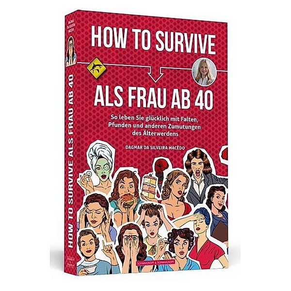 How To Survive als Frau ab 40, Dagmar da Silveira Macedo