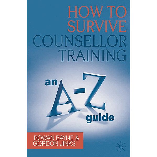 How to Survive Counsellor Training, Rowan Bayne, Gordon Jinks