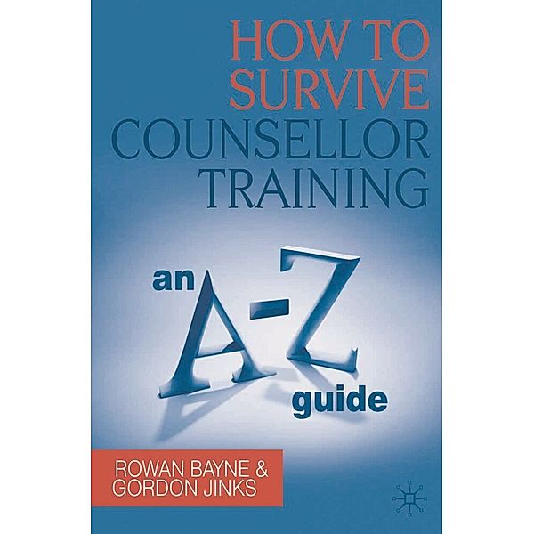 How to Survive Counsellor Training, Rowan Bayne, Gordon Jinks