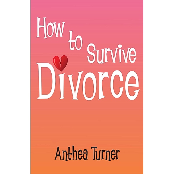 How to Survive Divorce, Anthea Turner