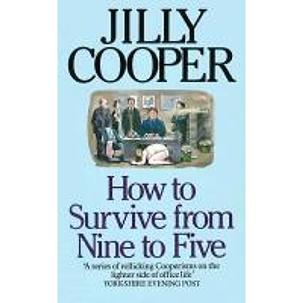 How To Survive From Nine To Five, Jilly Cooper