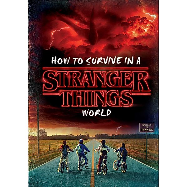 How to Survive in a Stranger Things World, Matthew J. Gilbert