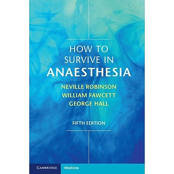 How to Survive in Anaesthesia, Neville Robinson