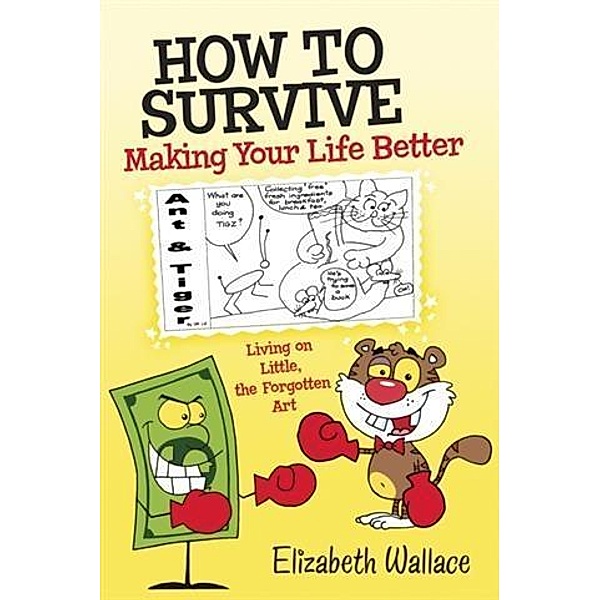How to Survive, Making Your Life Better, Elizabeth Wallace