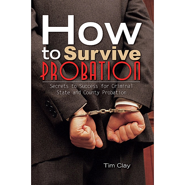 How to Survive Probation, Tim Clay