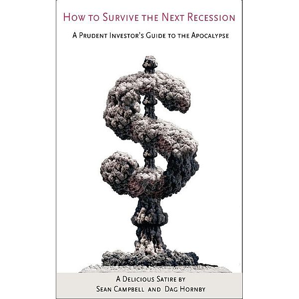 How to Survive the Next Recession / Sean Campbell, Sean Campbell