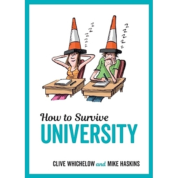 How to Survive University, Mike Haskins, Clive Whichelow