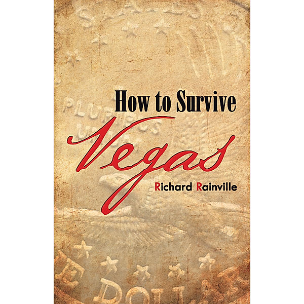 How to Survive Vegas, Richard Rainville