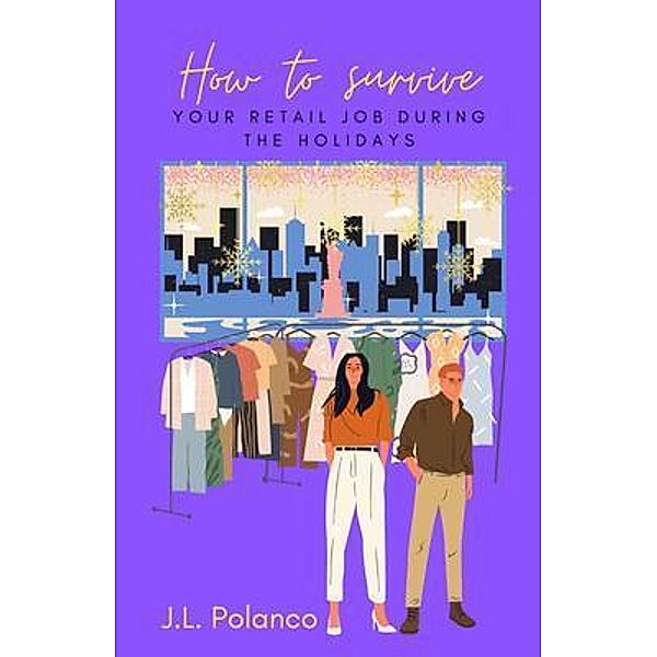 How to Survive Your Retail Job During the Holidays, J. L. Polanco