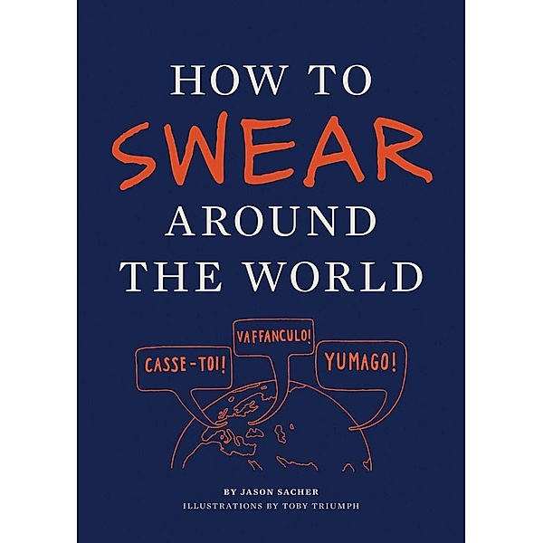 How to Swear Around the World, Jason Sacher