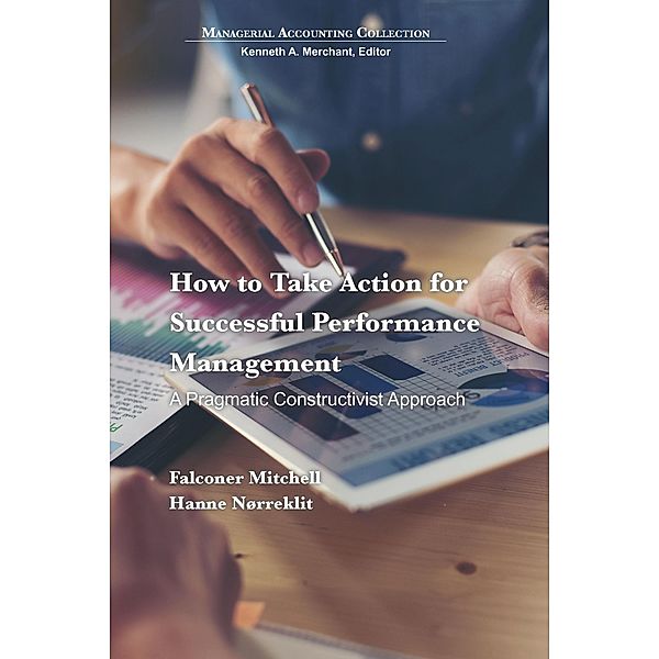 How to Take Action for Successful Performance Management / ISSN, Falconer Mitchell, Hanne Nørreklit