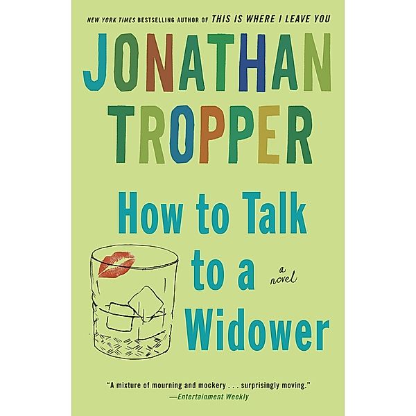 How to Talk to a Widower, Jonathan Tropper