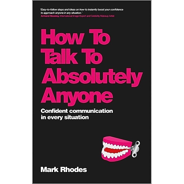 How To Talk To Absolutely Anyone, Mark Rhodes
