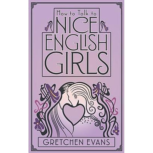 How to Talk to Nice English Girls / Carnation Books, Gretchen Evans