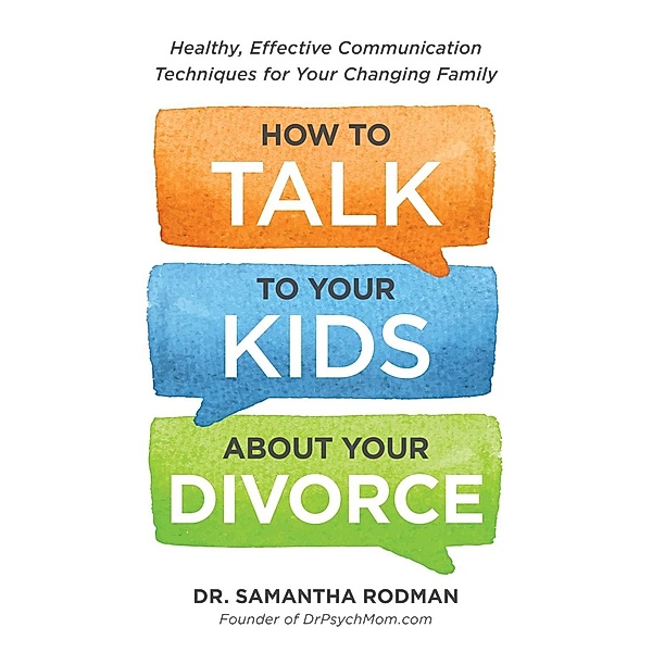 How to Talk to Your Kids about Your Divorce, Samantha Rodman