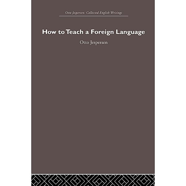 How to Teach a Foreign Language, Otto Jespersen
