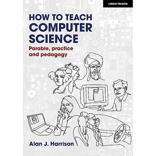 How to Teach Computer Science, Alan J. Harrison