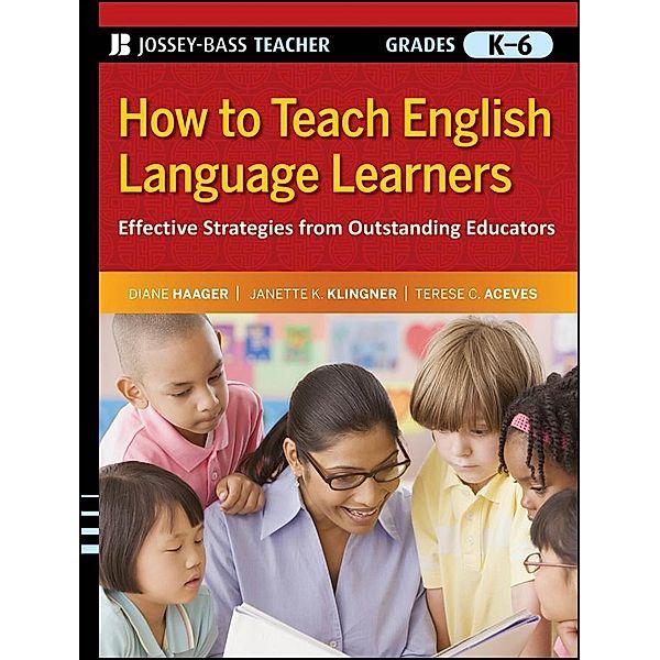 How to Teach English Language Learners, Diane Haager, Janette K. Klingner, Terese C. Aceves