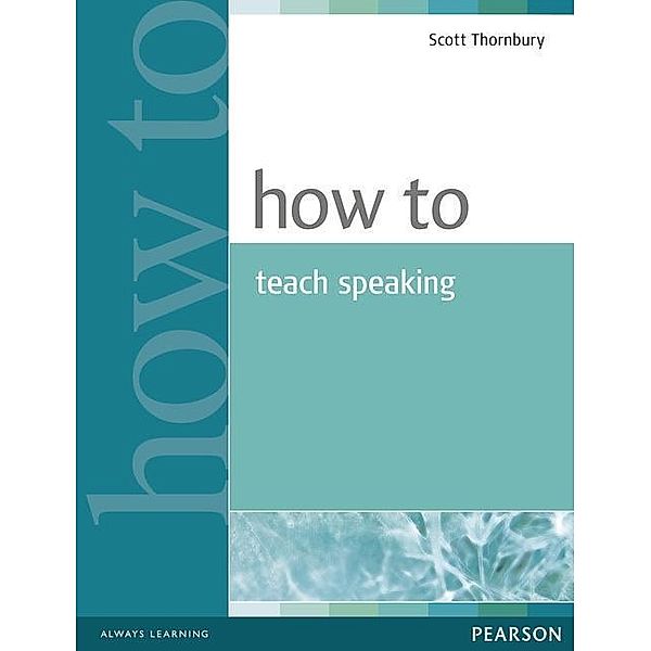 How to Teach Speaking, Steve Thornbury