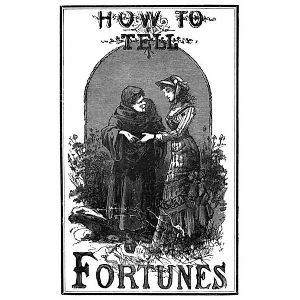 How to Tell Fortunes, Aaron A. Warford