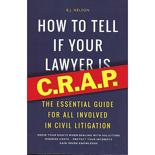 How To Tell if Your Lawyer is CRAP, B. J. Nelson
