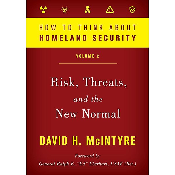 How to Think about Homeland Security / How to Think about Homeland Security Bd.Volume 2, David H. Mcintyre