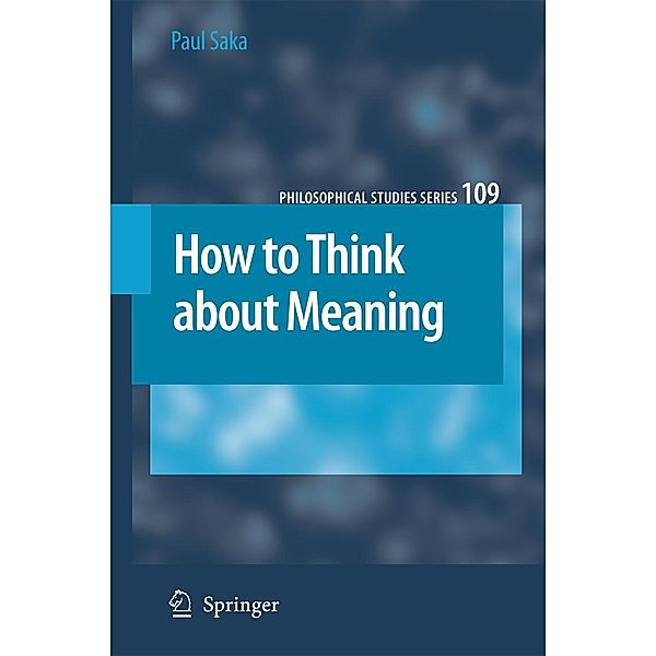 How to Think about Meaning, Paul Saka