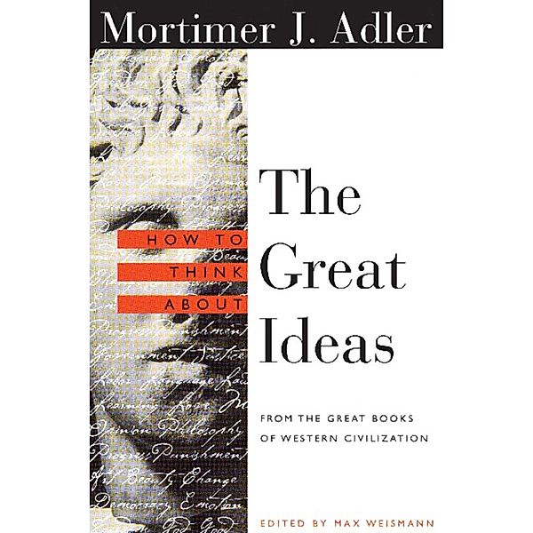 How to Think About the Great Ideas, Mortimer Adler