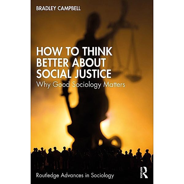 How to Think Better About Social Justice, Bradley Campbell