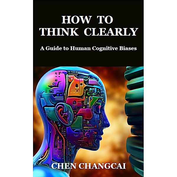 How to Think Clearly, Chen Changcai