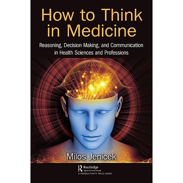 How to Think in Medicine, Milos Jenicek