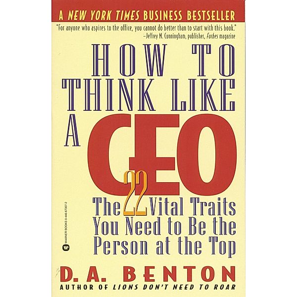 How to Think Like a CEO, D. A. Benton