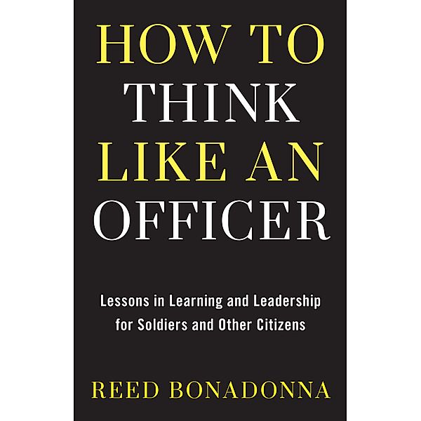 How to Think Like an Officer, Reed Bonadonna