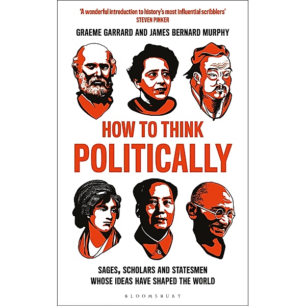 How to Think Politically, James Bernard Murphy, Graeme Garrard