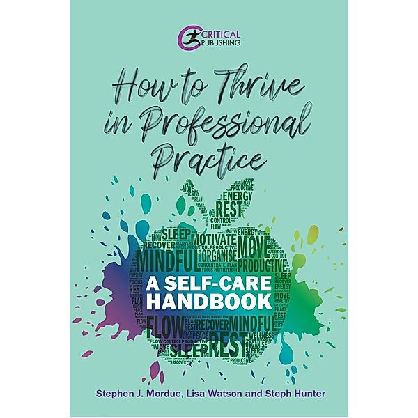 How to Thrive in Professional Practice, Stephen J Mordue, Lisa Watson, Steph Hunter