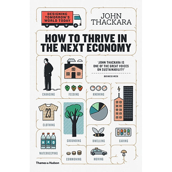 How to Thrive in the Next Economy, John Thackara