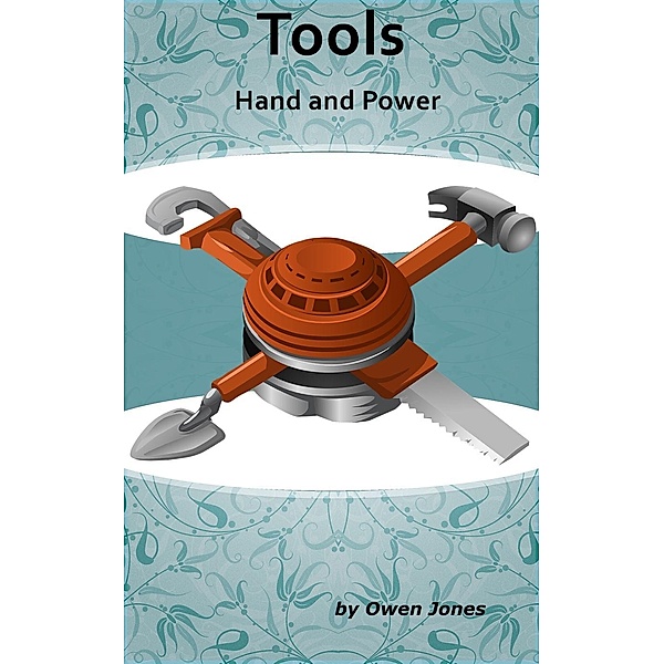How to...: Tools: Hand and Power (How to...), Owen Jones