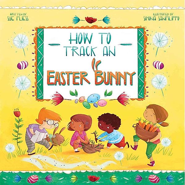 How to Track an Easter Bunny / Magical Creatures and Crafts Bd.2, Sue Fliess