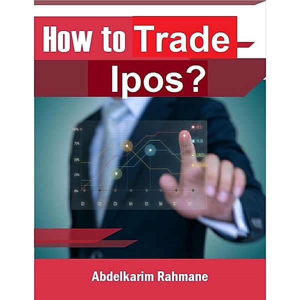 How to Trade Ipos?, Abdelkarim Rahmane