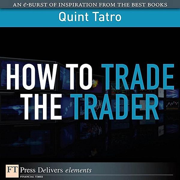 How to Trade the Trader, Quint Tatro