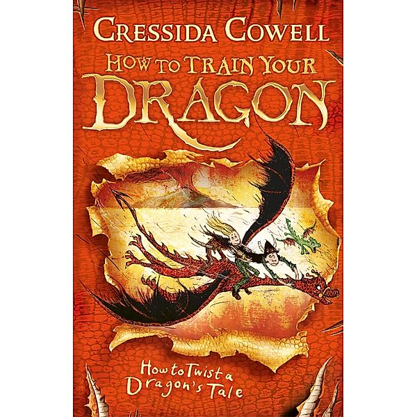 How to Train Your Dragon: How to Twist a Dragon's Tale / How to Train Your Dragon Bd.5, Cressida Cowell