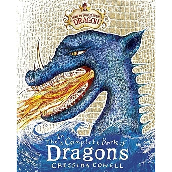 How To Train Your Dragon: The Incomplete Book of Dragons, Cressida Cowell